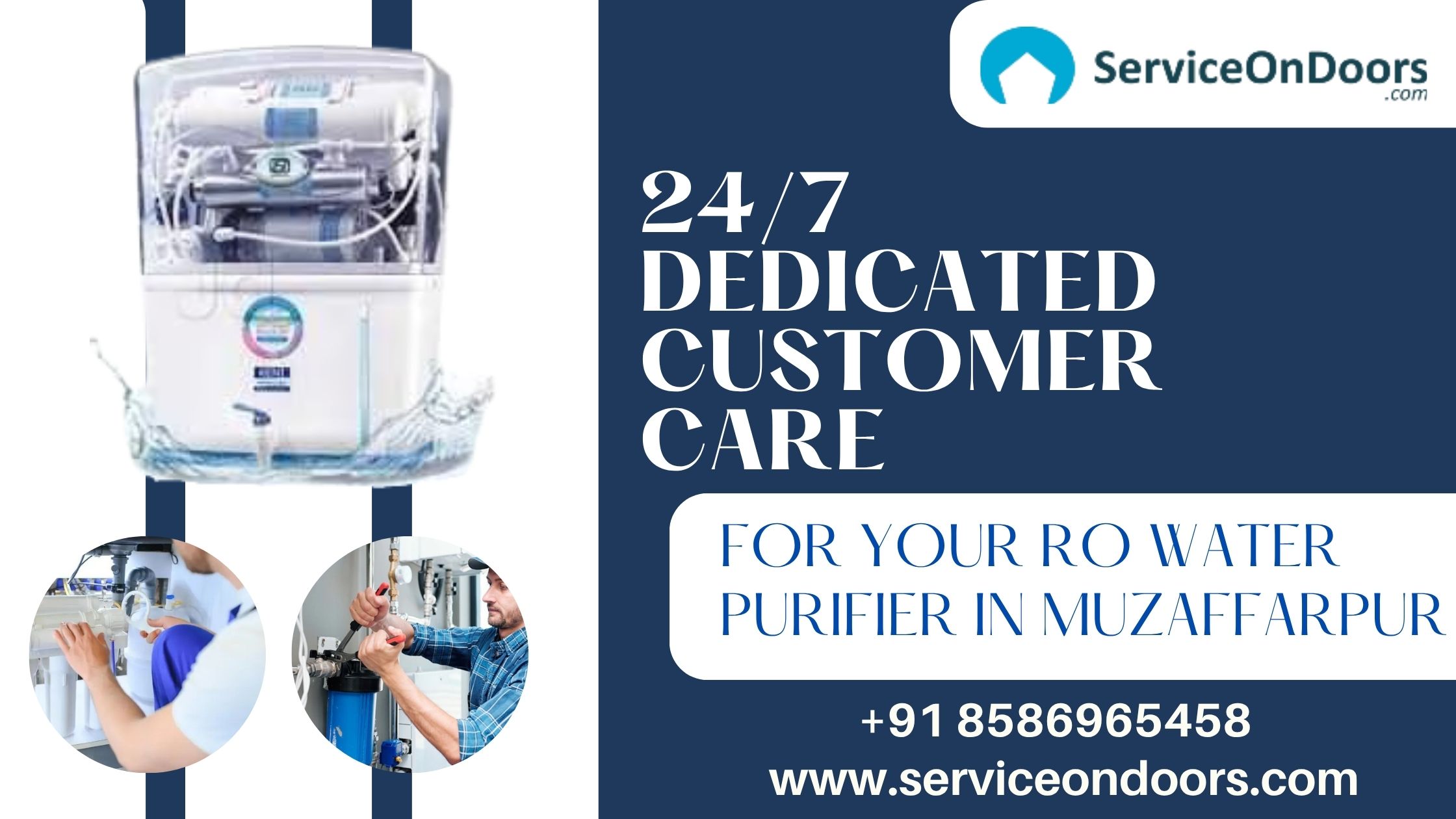 RO Customer Care in Muzaffarpur | Purifier Support & Service  |  Call: 8586965458 |  ServiceOnDoors